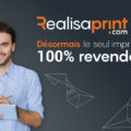 Realisaprint.com seul 100% revendeur