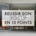 Reussir son roll'up