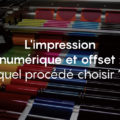 impression numérique et offset