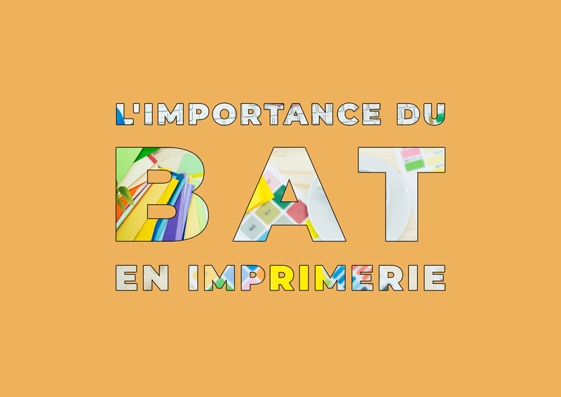 L'importance du BAT en imprimerie