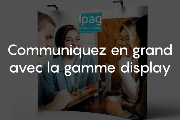 Communication grand format avec la gamme display