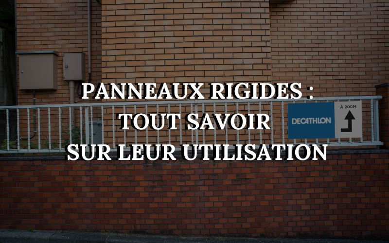 Panneau rigide : tout savoir sur leur utilisation