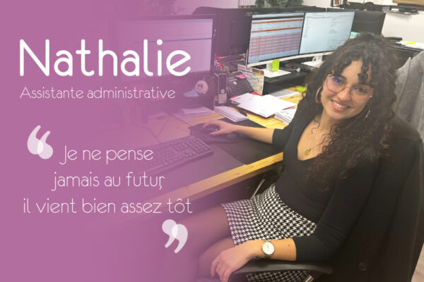 Interview Nathalie, assistante administrative